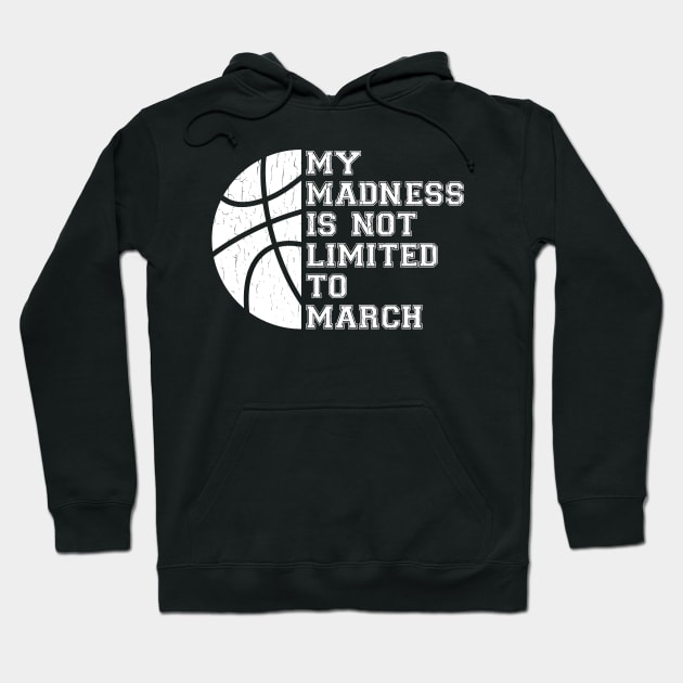 My Madness Is Not Limited To March - Vintage Distressed Style Hoodie by Brobocop